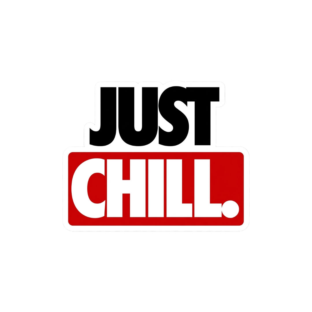 Just Chill Sticker